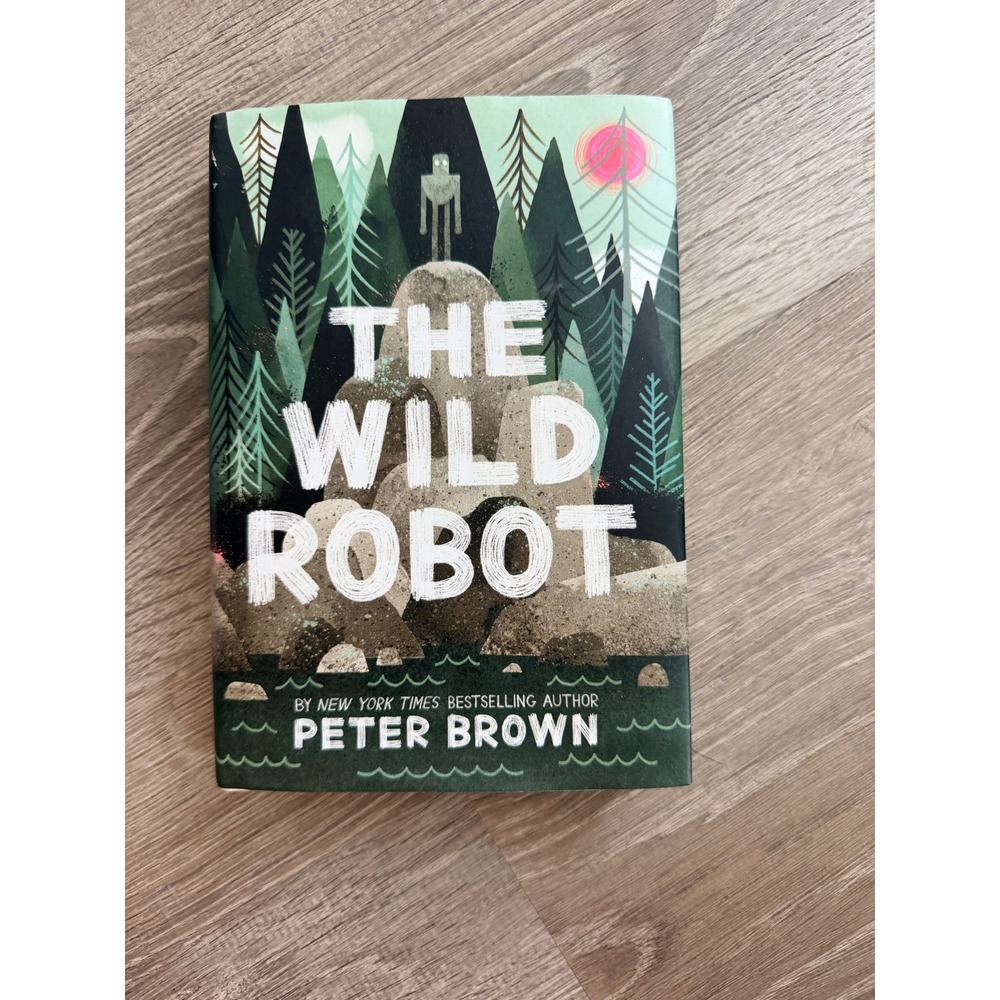 The Wild Robot Peter Brown Hardcover Childrens Fiction Novel 9780316381994